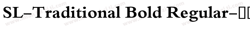 SL-Traditional Bold Regular字体转换